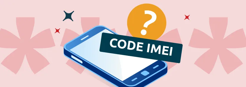 Numéro IMEI : à quoi ça sert et comment le trouver ?